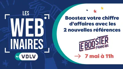 WEBINAIRE | Boostez votre chiffre d’affaire avec les 2 nouvelles références « Le Booster Français »