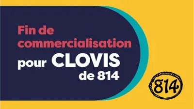 Alerte stock : fin de commercialisation imminente pour Clovis (814)