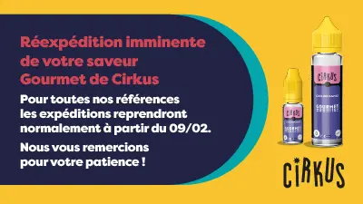 Bonne nouvelle : réexpédition imminente de votre saveur Gourmet de Cirkus